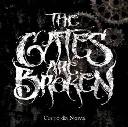 The Gates Are Broken : Corpo da Noiva